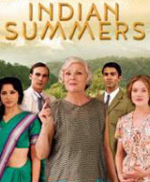 Смотреть Онлайн Индийское лето / Indian Summers [2015]